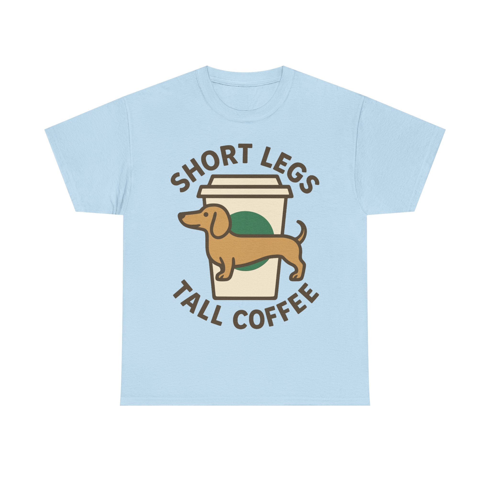 Coffee and Doxie "Short legs, tall coffee" T-shirt