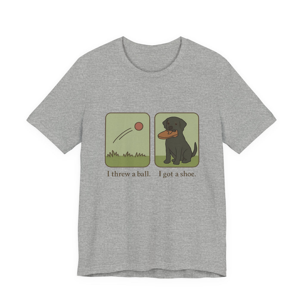 Black Lab I Threw a Ball I Got a Shoe Tee