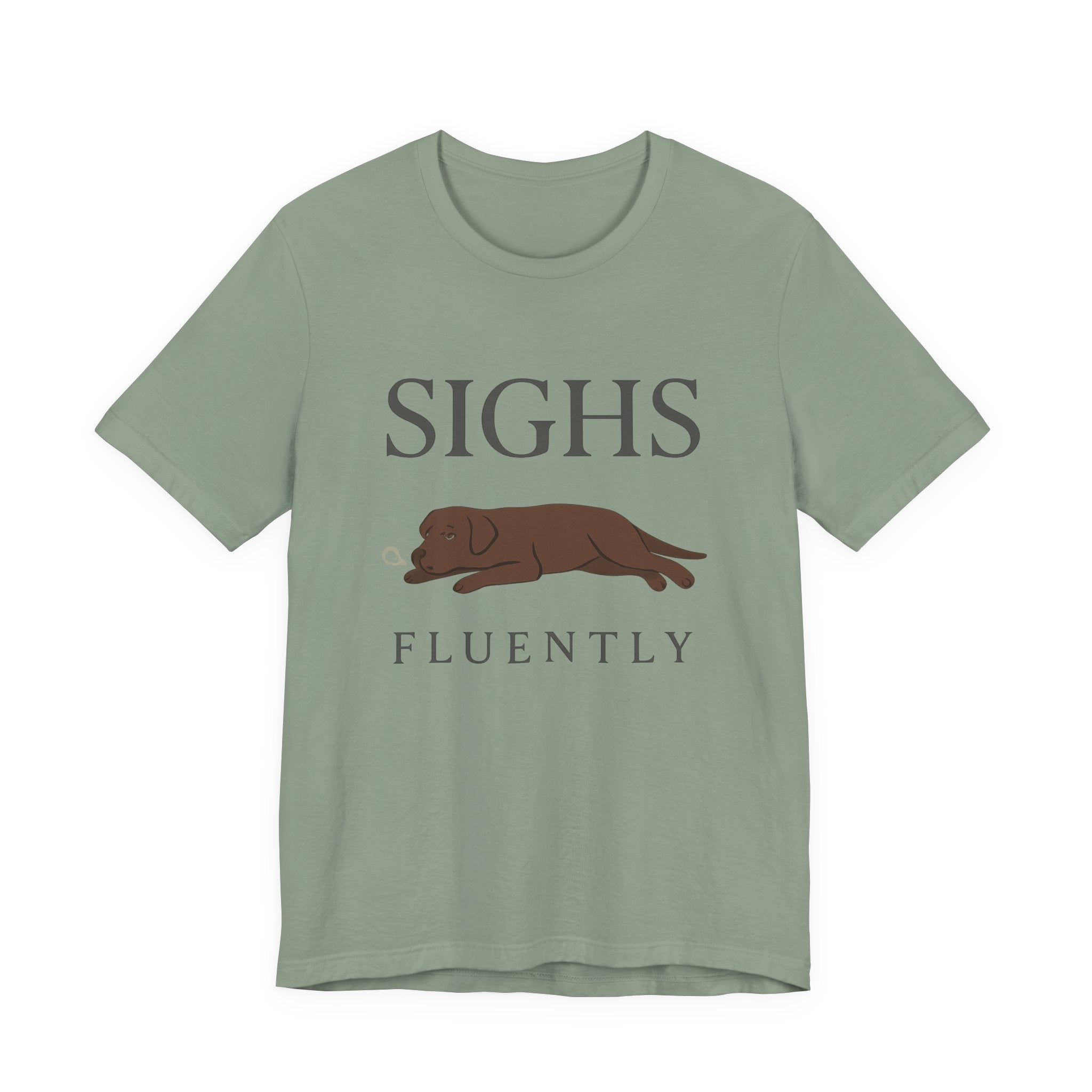 Chocolate Lab Sighs Fluently Tee