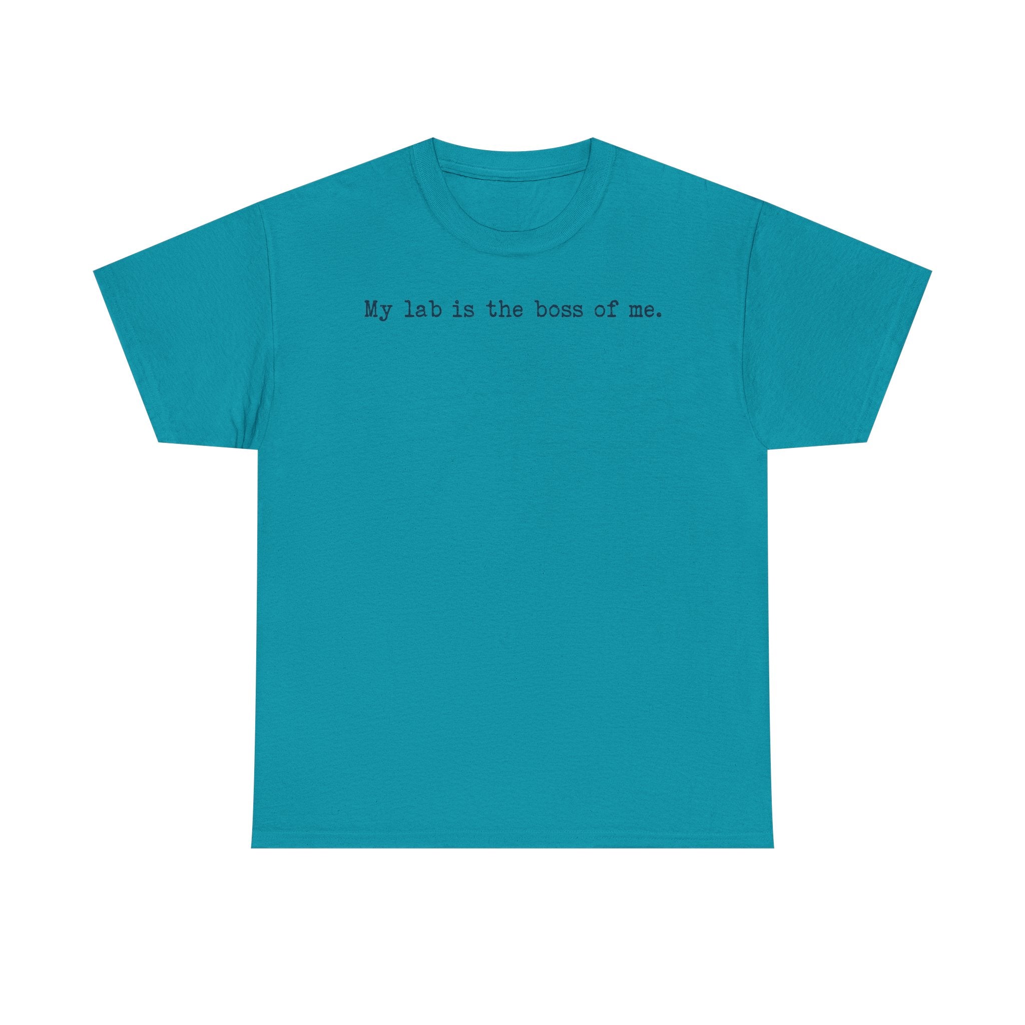 My Lab Is The Boss Of Me T-Shirt