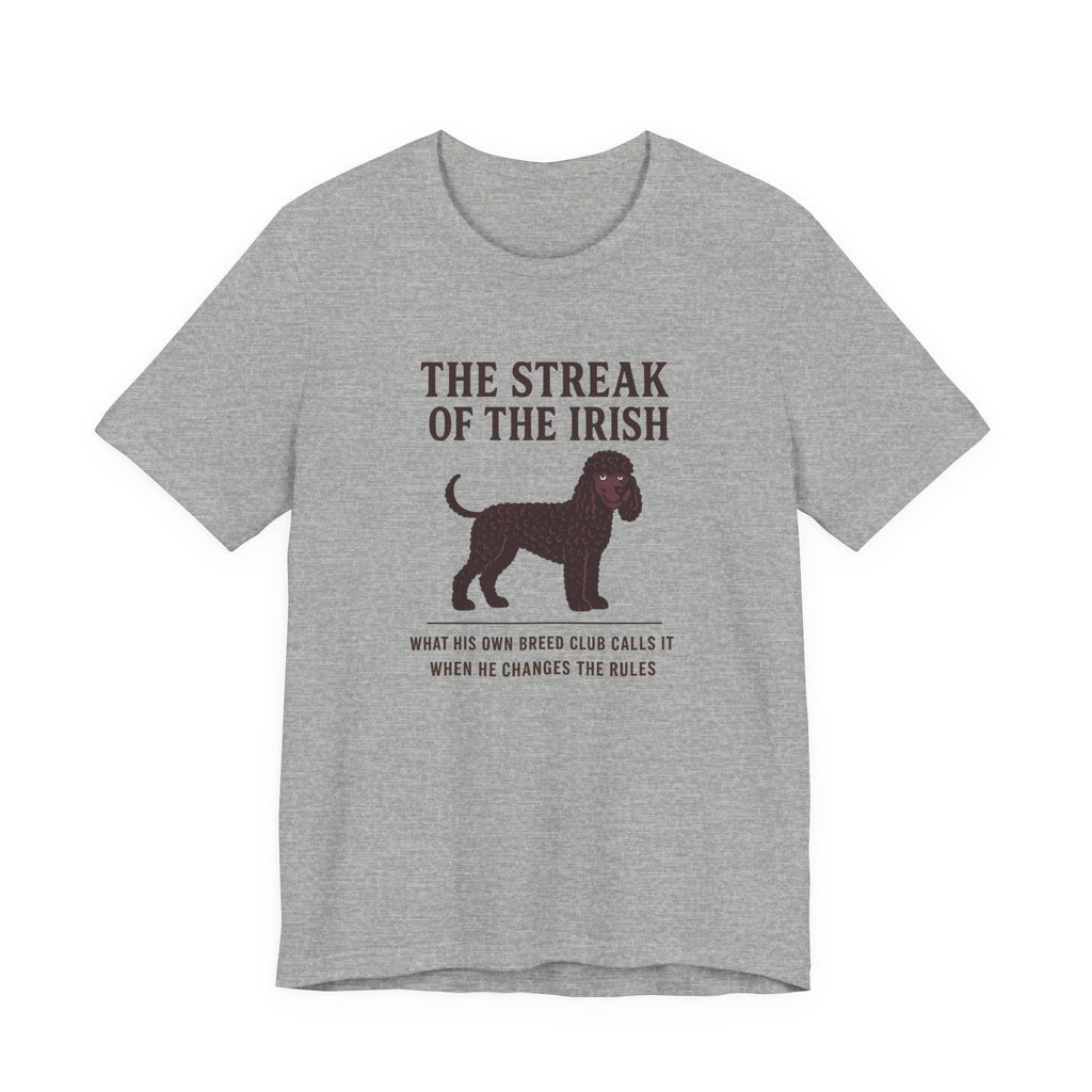 Irish Water Spaniel The Streak Of The Irish Tee
