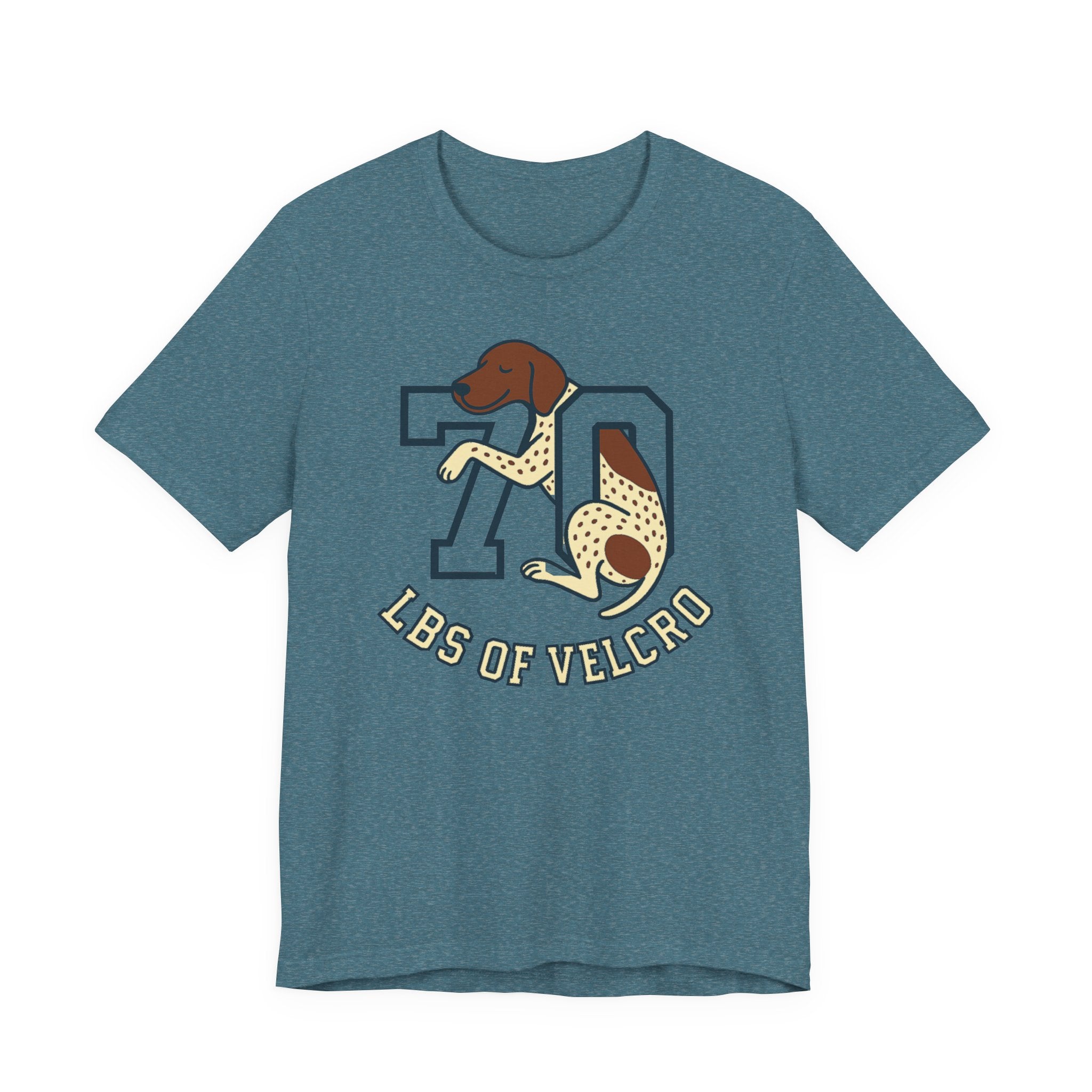 German Shorthaired Pointer 70 Lbs of Velcro Tee