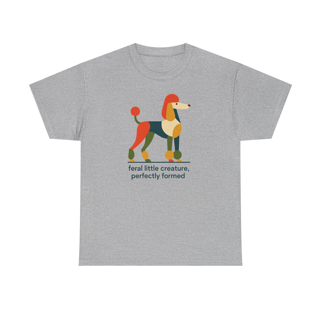 Perfectly Feral Poodle T-Shirt