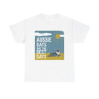 Aussie Days Best Days T-Shirt