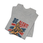 German Shepherd Be Alert We Need More Lerts Tee