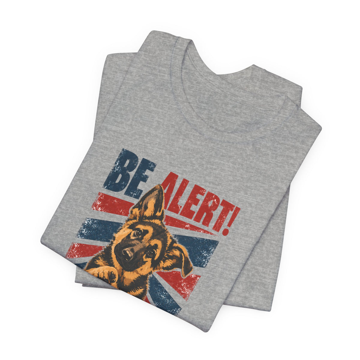 German Shepherd Be Alert We Need More Lerts Tee