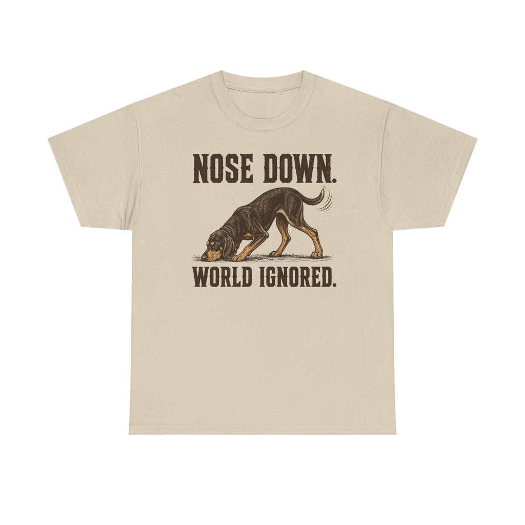 Nose Down. World Ignored. Coonhound T-shirt