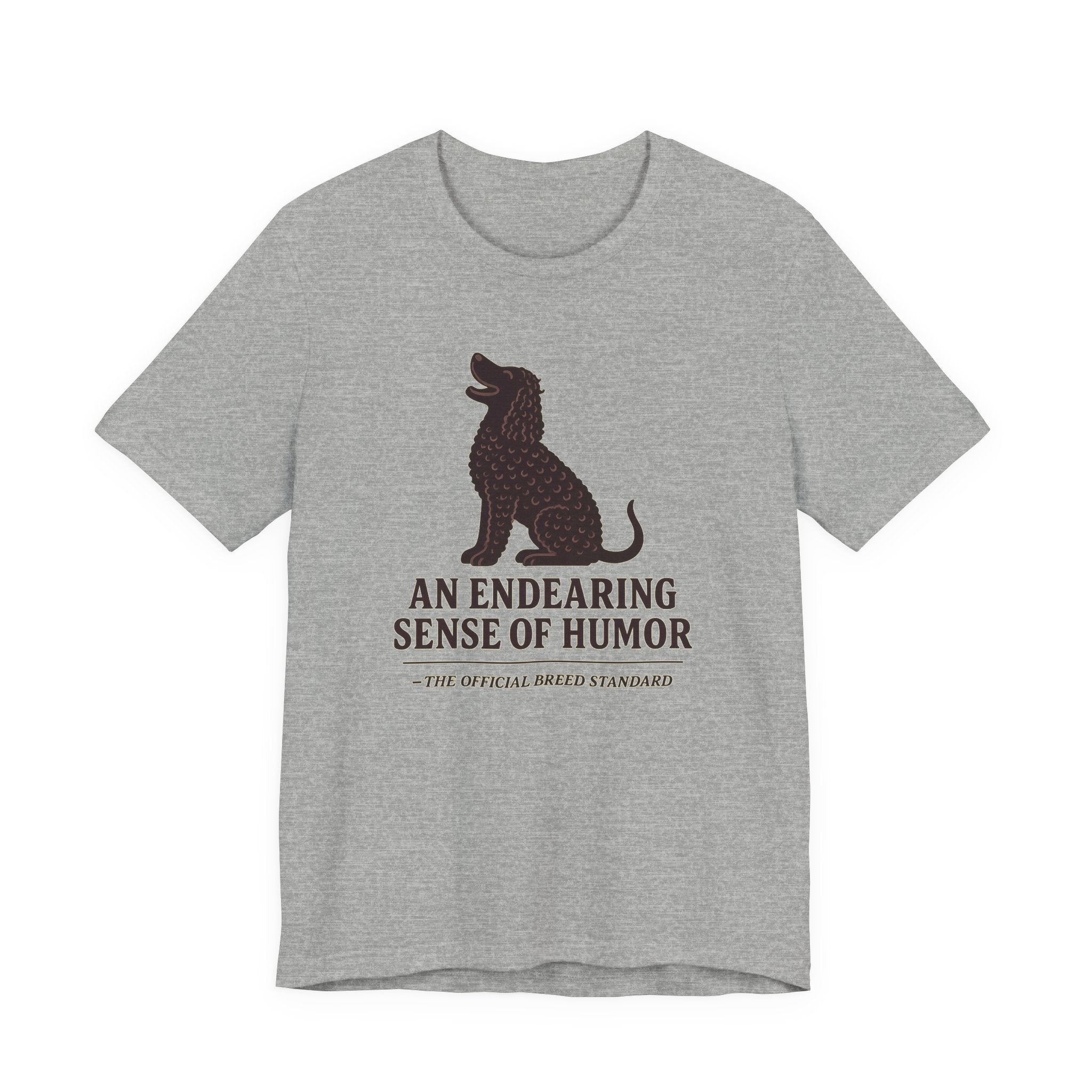 Irish Water Spaniel Endearing Sense Of Humor Tee