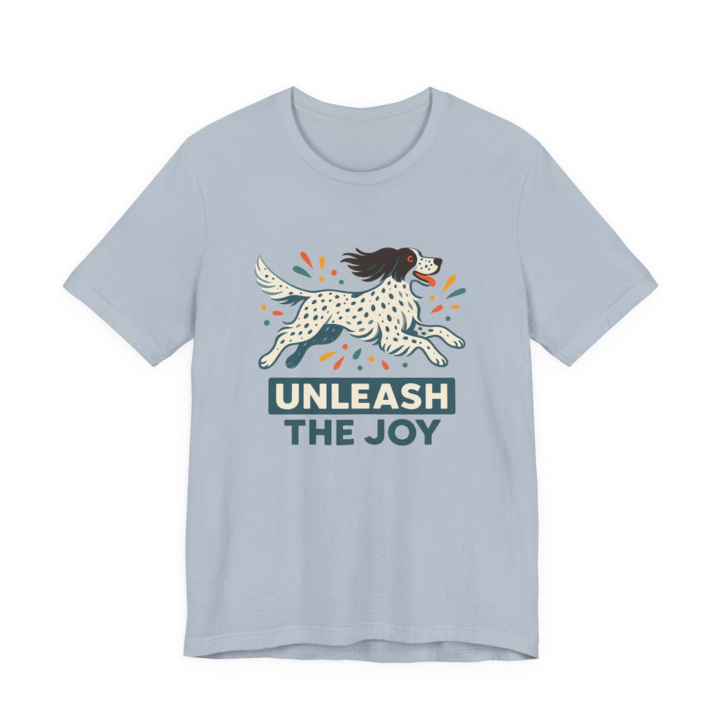 English Setter Unleash the Joy Tee