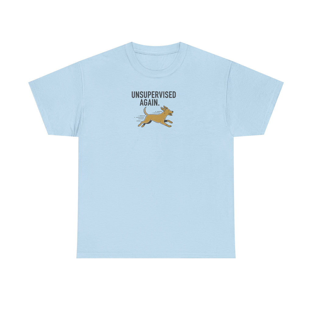 Unsupervised Again Dog T-Shirt