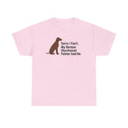 Pointer Priorities: My GSP Said No Humor T-Shirt