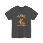 My Corgi Loves Me, You Not So Much - Funny Corgi Tee