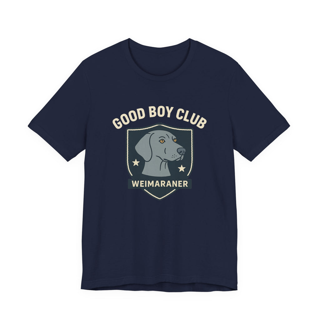 Weimaraner Good Boy Club Tee
