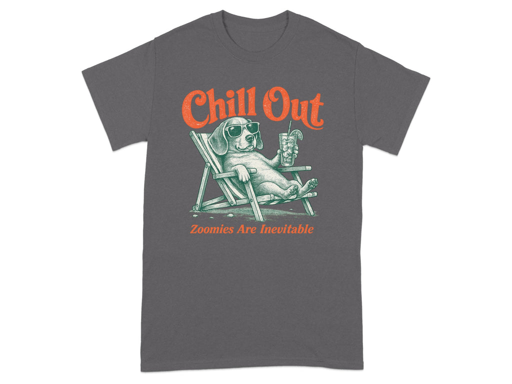 Dog in lounge chair wearing sunglasses, holding a drink, with text "Chill Out Zoomies Are Inevitable".