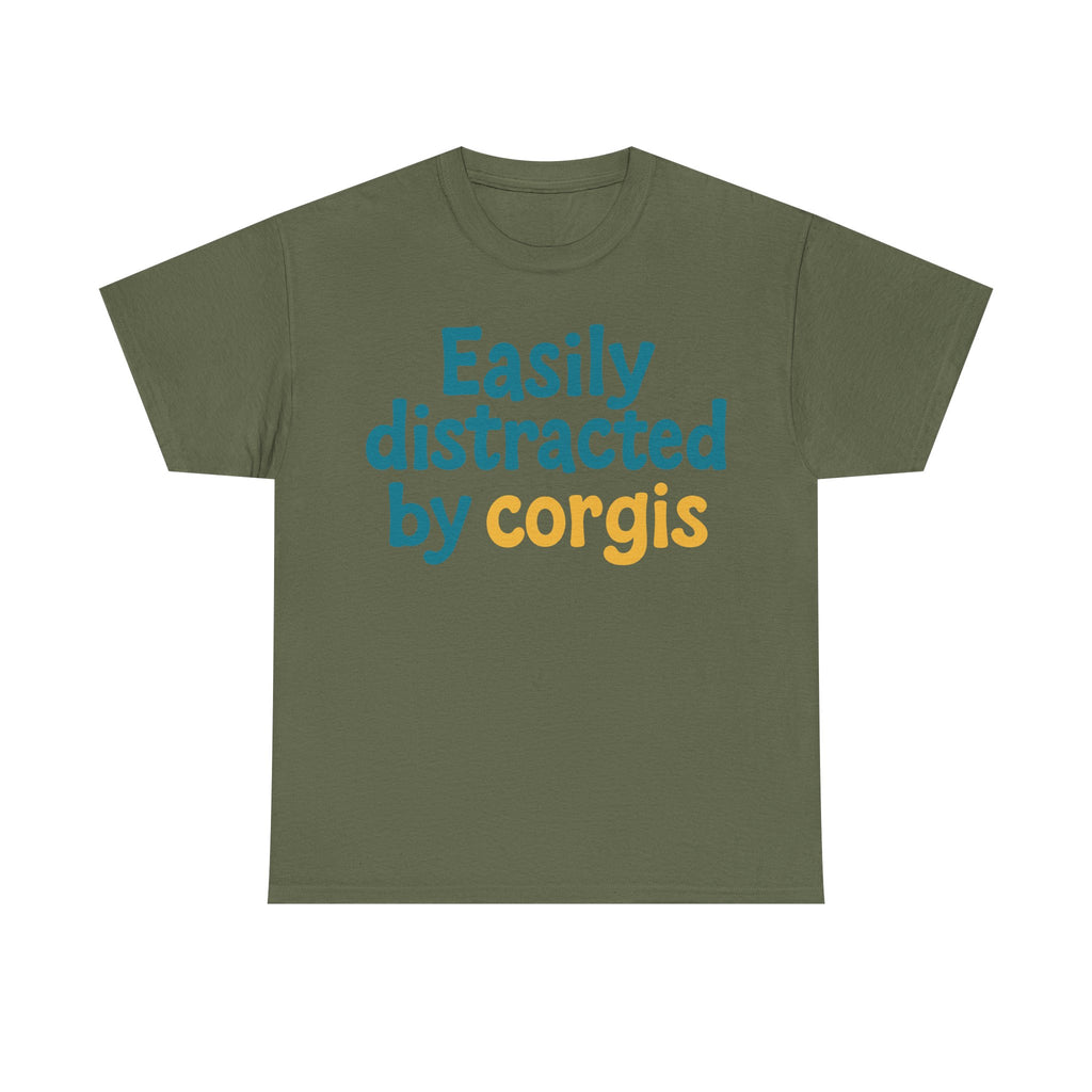 Corgi cute text "easily distracted by corgis" T-shirt