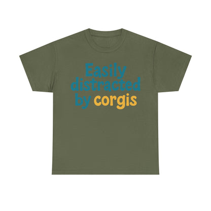 Corgi cute text "easily distracted by corgis" T-shirt