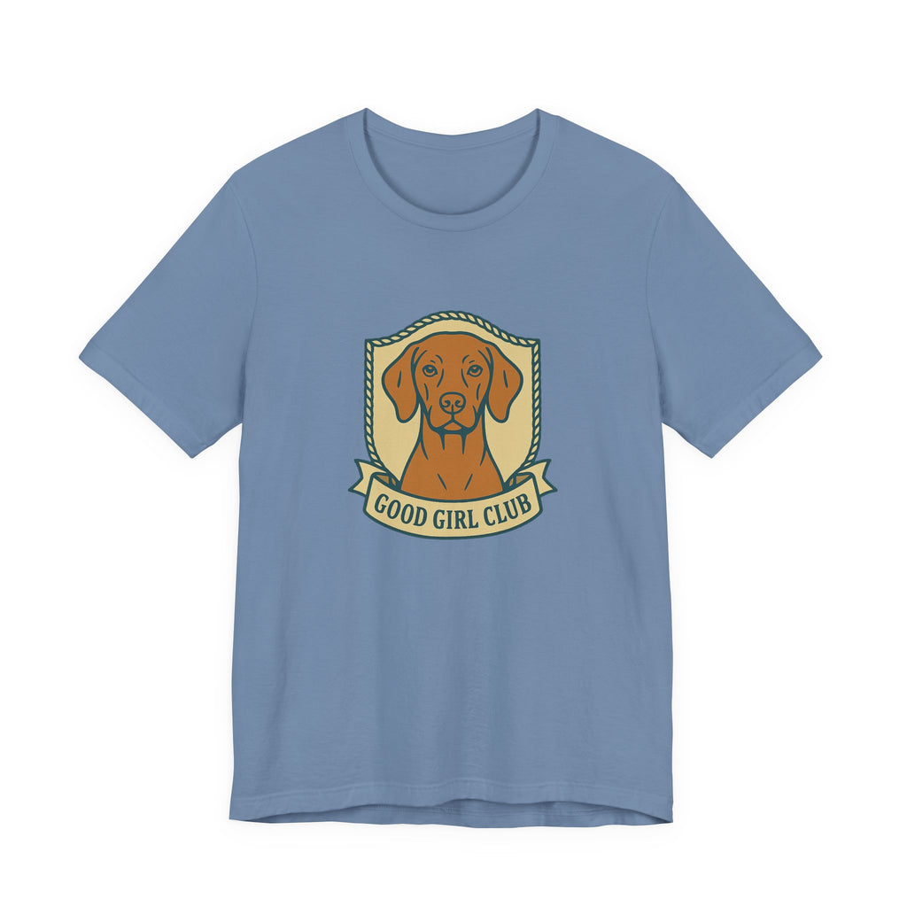 Vizsla Good Girl Club Tee