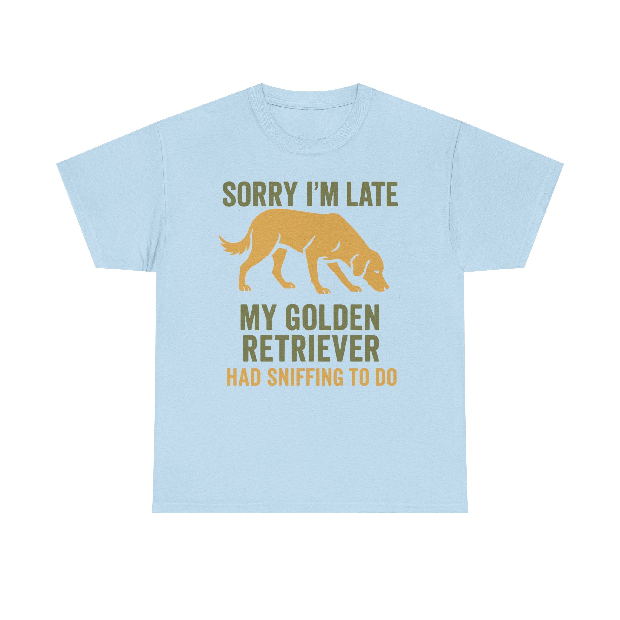 Sorry I am Late Golden Retriever T-Shirt