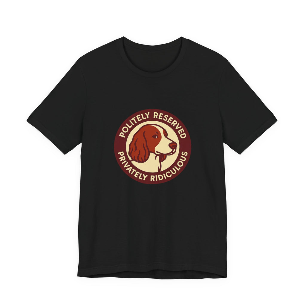 Welsh Springer Spaniel Politely Reserved Badge Tee