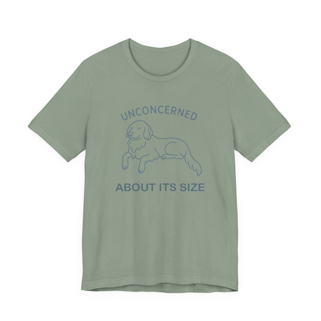 Flat-Coat Unconcerned About Its Size Tee