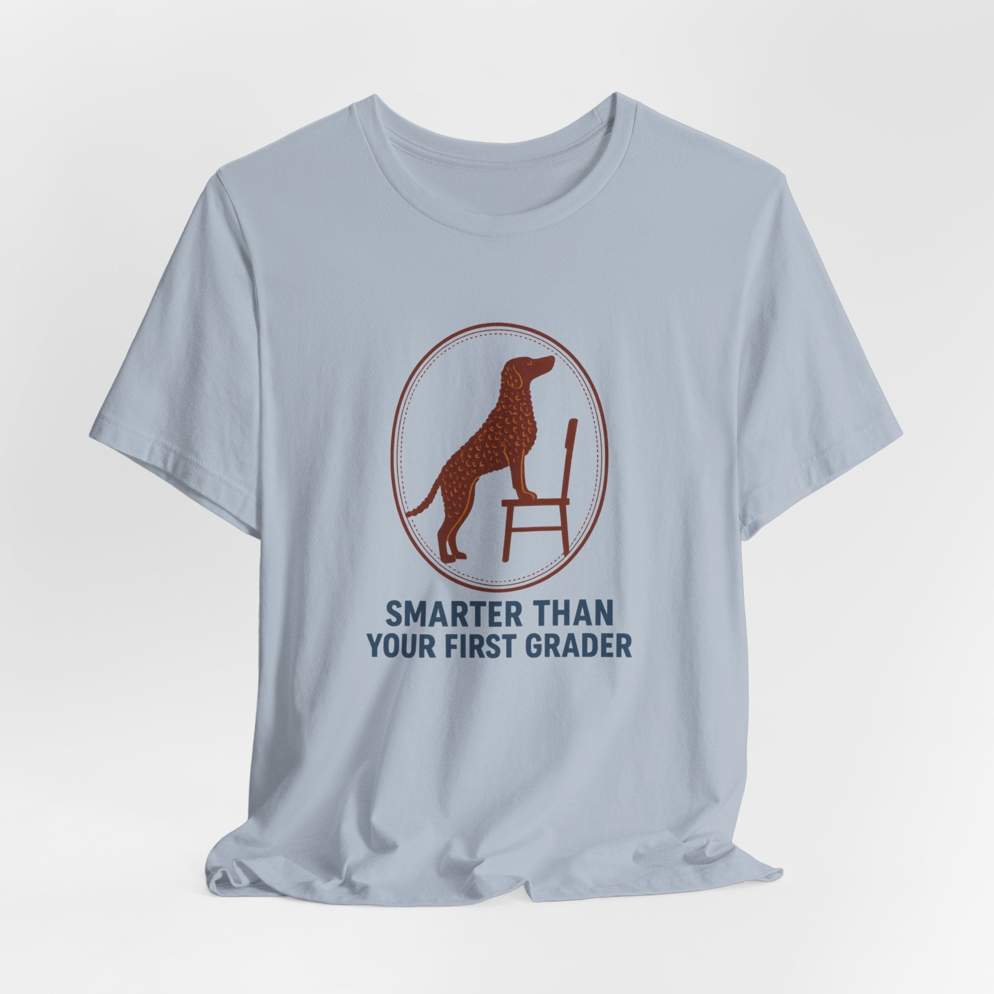 Curly-Coated Retriever Smarter Than Your First Grader Tee