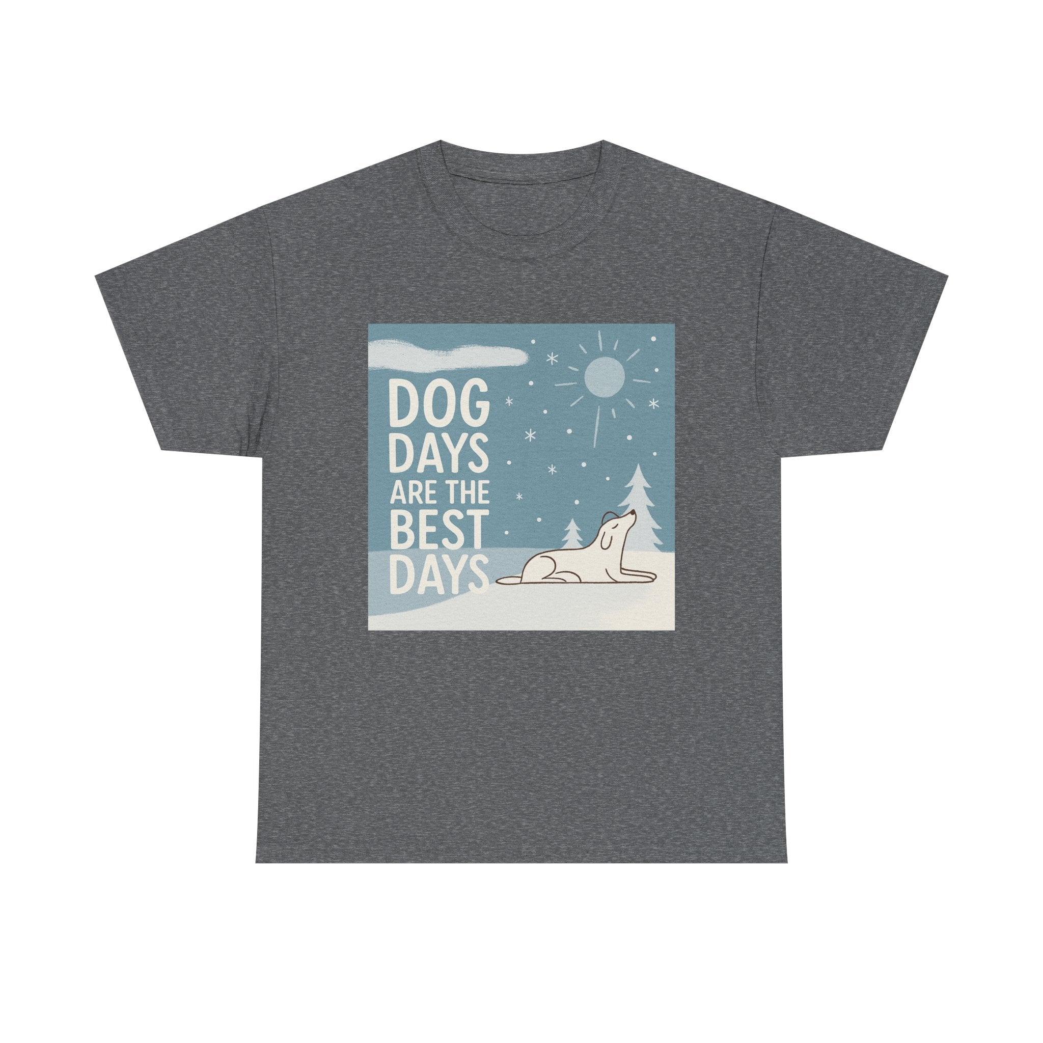 Dog Days Are The Best Days Winter T-Shirt