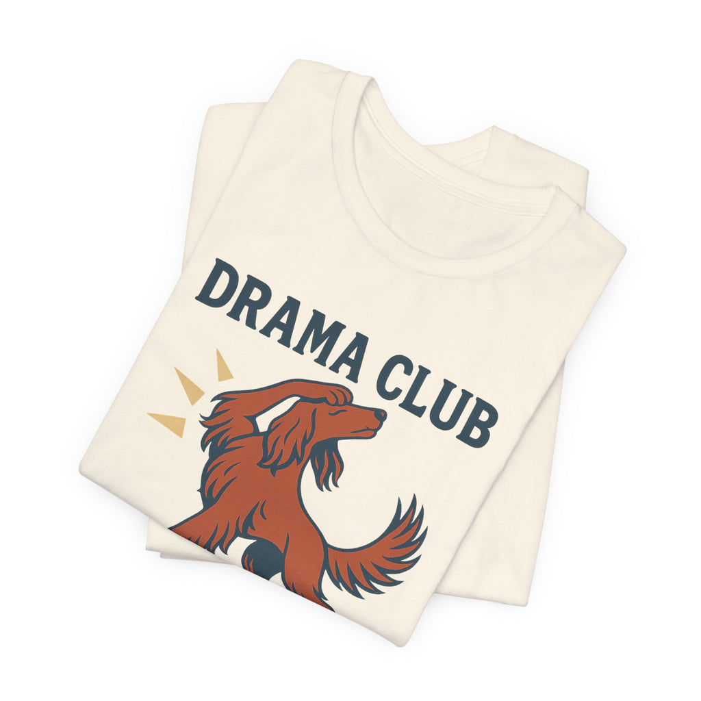 Irish Setter Drama Club President Tee