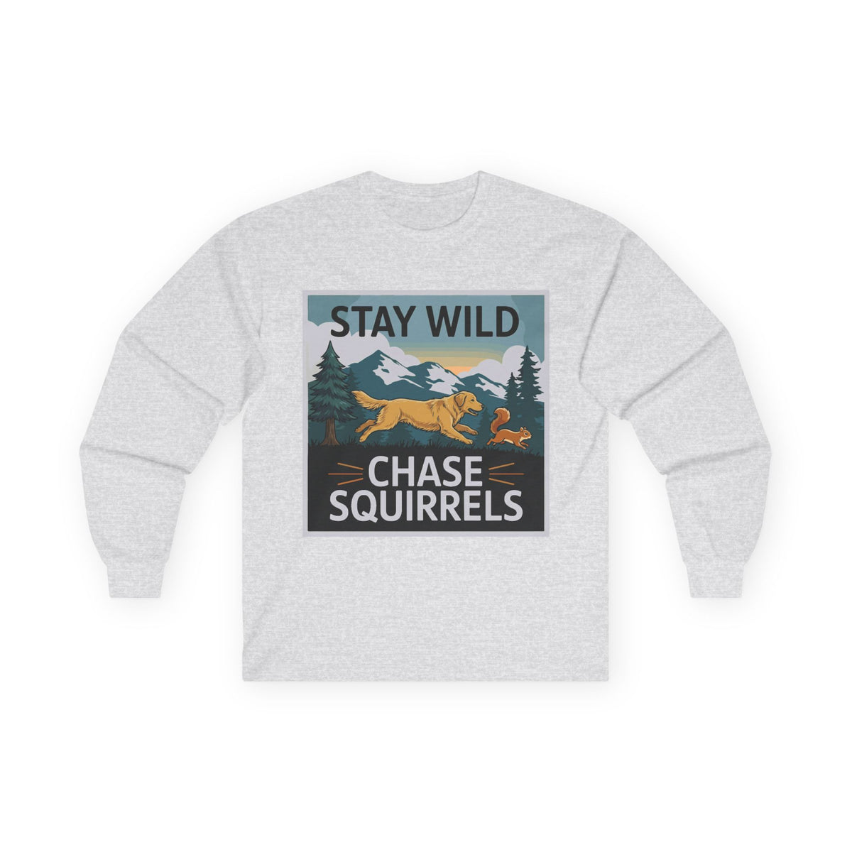 Stay Wild Chase Squirrels with Golden Retriever Long Sleeve Tee in Ash