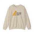Sorry I Can't My Labrador Said No Yellow Lab Sweatshirt