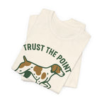 Brittany Spaniel Trust the Point Tee