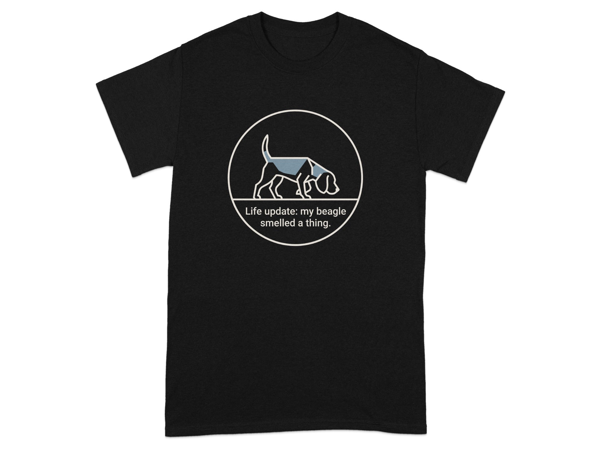 Black t-shirt with a beagle silhouette and text "Life update: my beagle smelled a thing."
