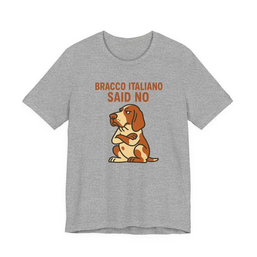 Bracco Italiano Said No Tee