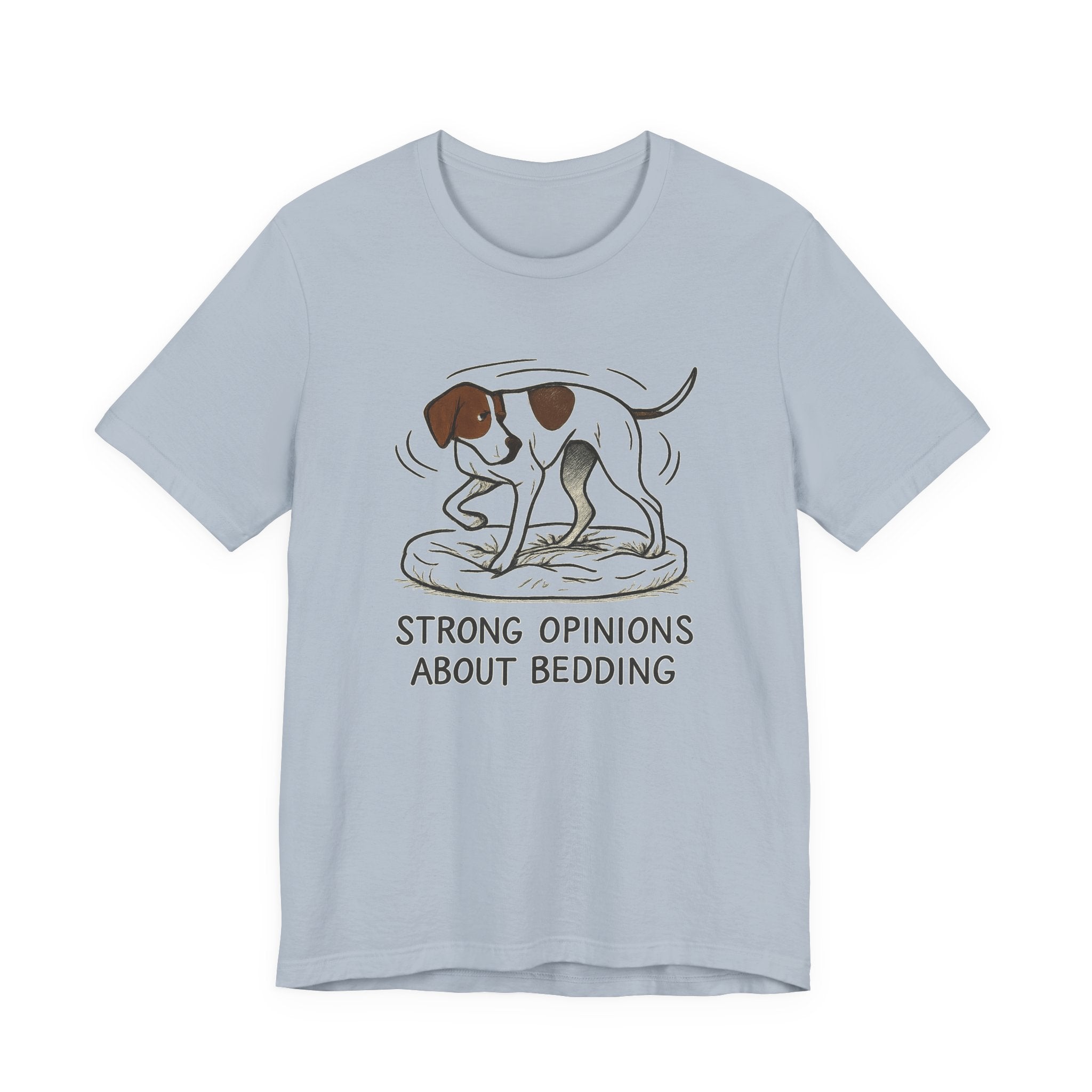 Pointer Strong Opinions About Bedding T-shirt