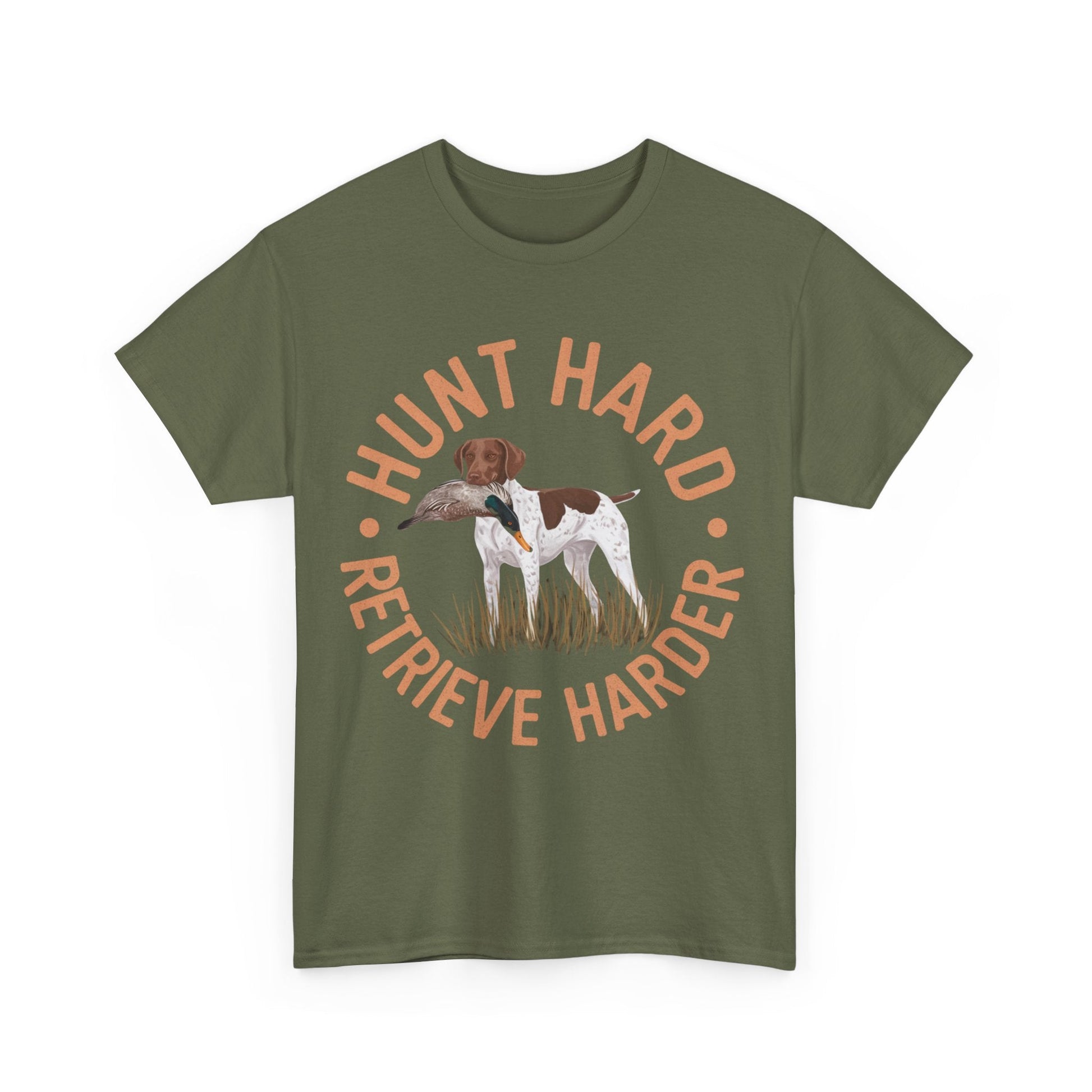 Hunt Hard Retrieve Harder German Shorthaired Pointer T-shirts T-Shirt