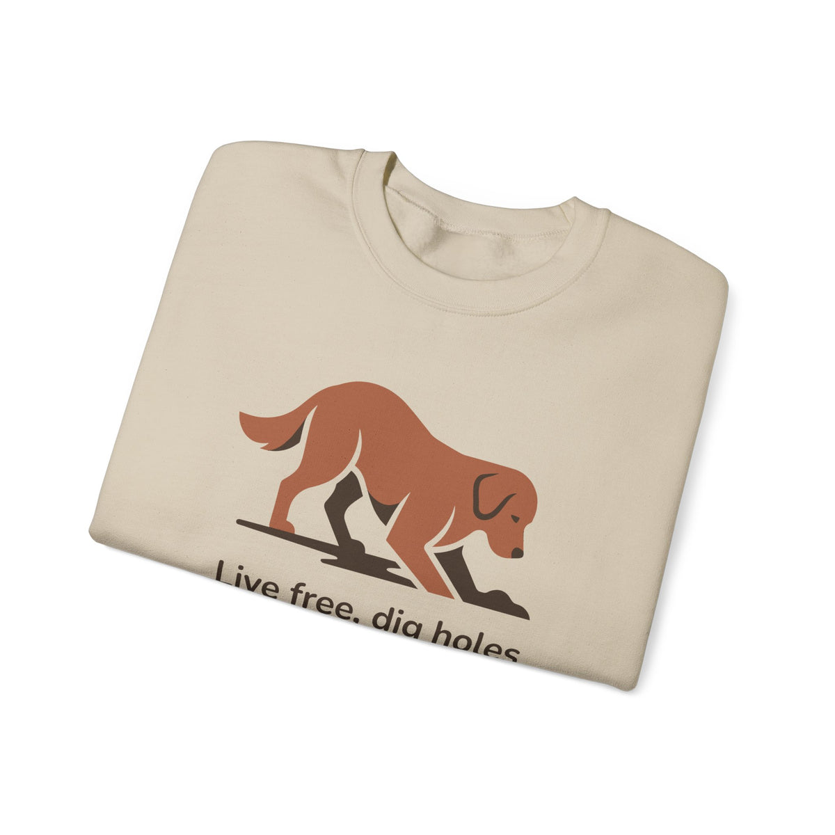 Live Free Dig Holes Golden Retriever Sweatshirt