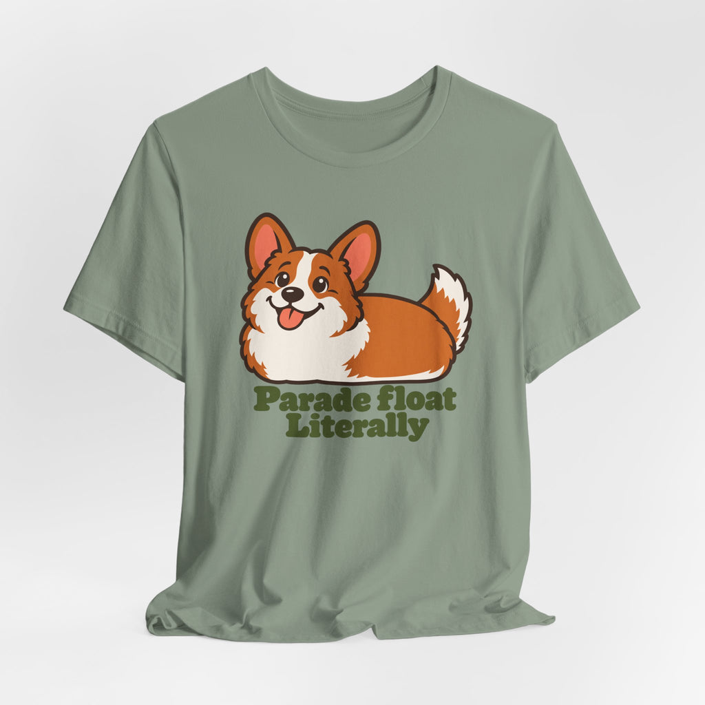 Parade Float Literally Corgi T-Shirt