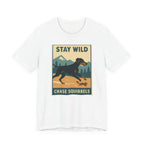 Doberman Stay Wild Chase Squirrels Tee