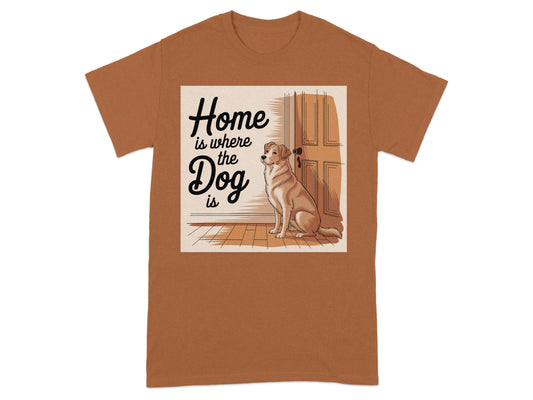 Home is Where the Dog Is Graphic T-shirt product type