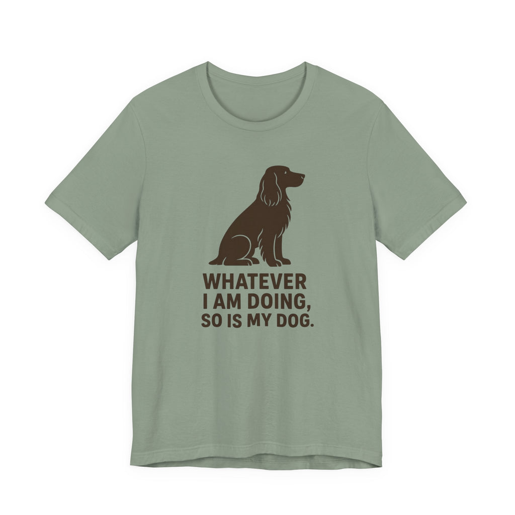 Field Spaniel So Is My Dog Tee