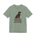 Field Spaniel So Is My Dog Tee