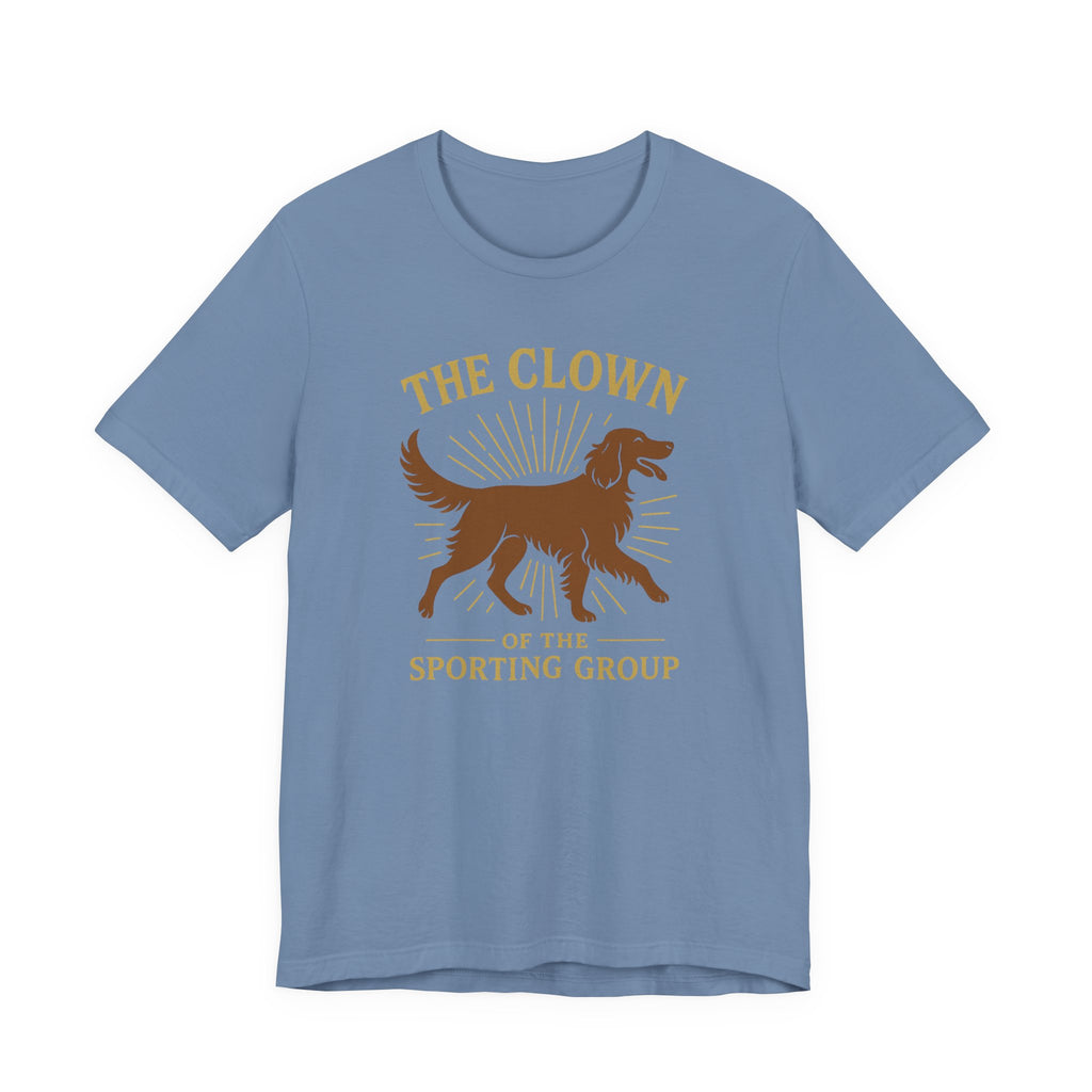 Irish Setter Clown of the Sporting Group Tee
