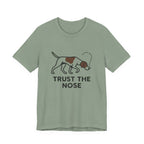 Pointer Trust the Nose T-shirt