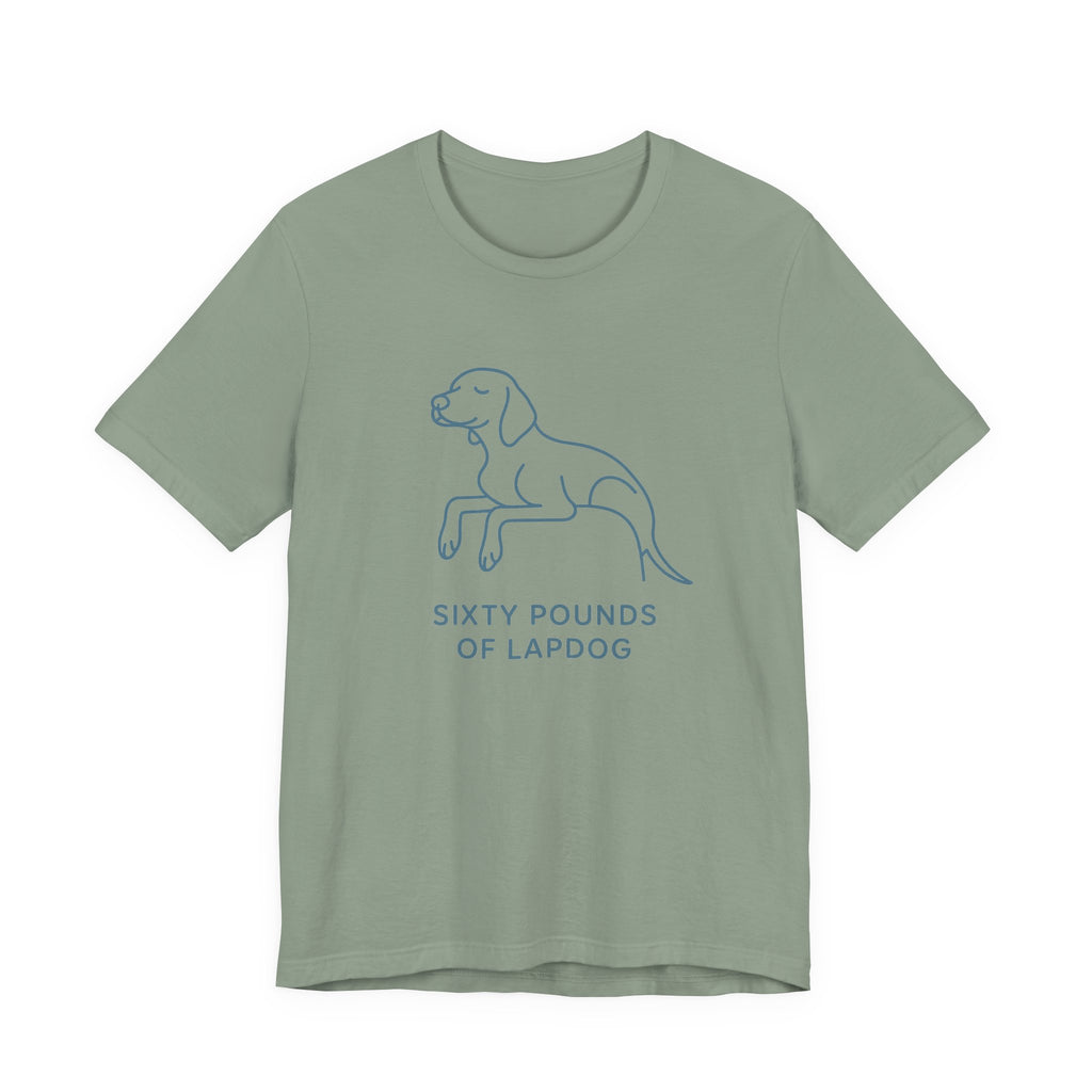 Vizsla Sixty Pounds of Lapdog Tee
