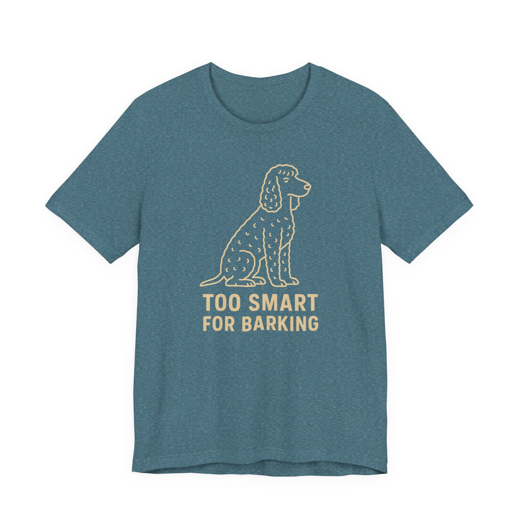 Irish Water Spaniel Too Smart For Barking Tee