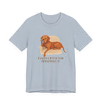 Vizsla Takes Criticism Personally Tee