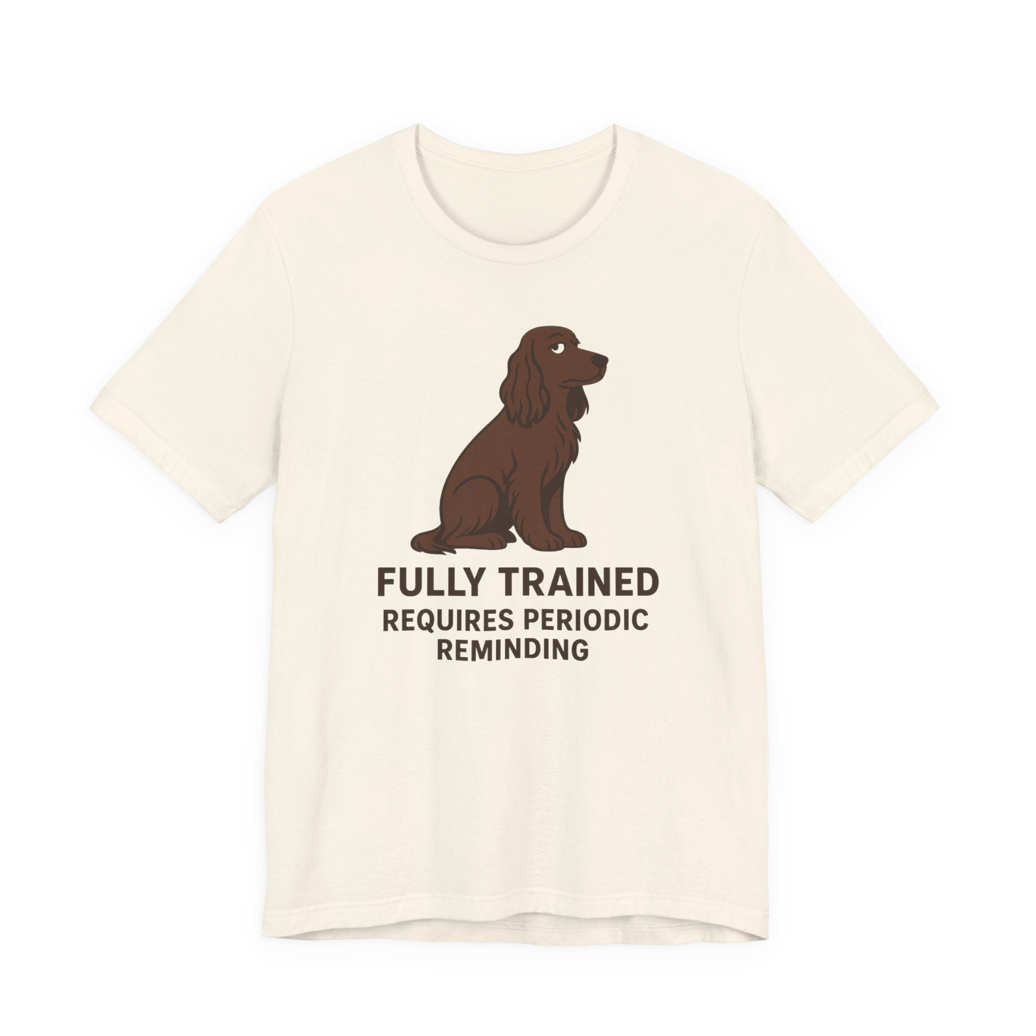 Field Spaniel Requires Periodic Reminding Tee