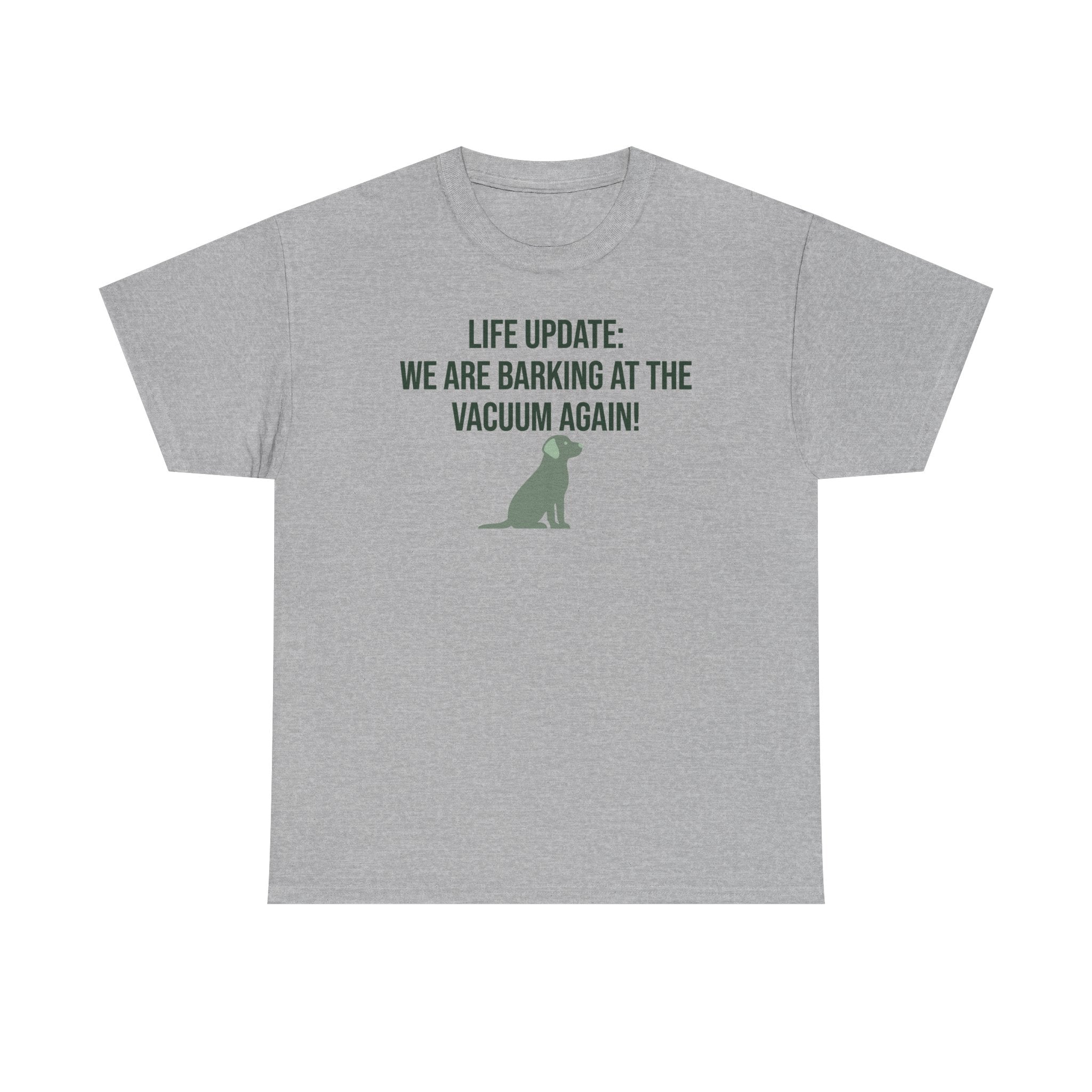 Life Update: Vacuum Barking Lab Humor t-shirt
