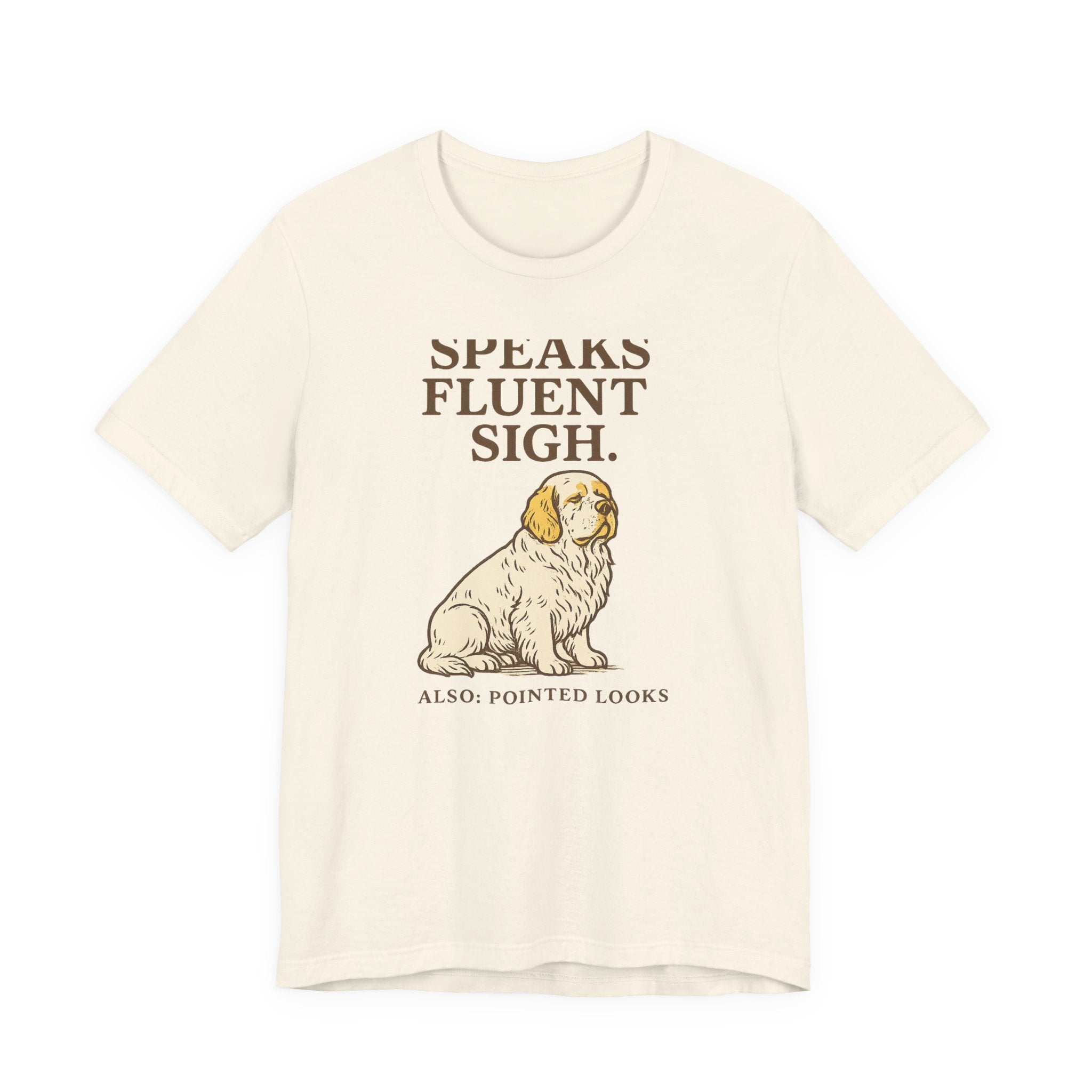 Clumber Speaks Fluent Sigh Tee