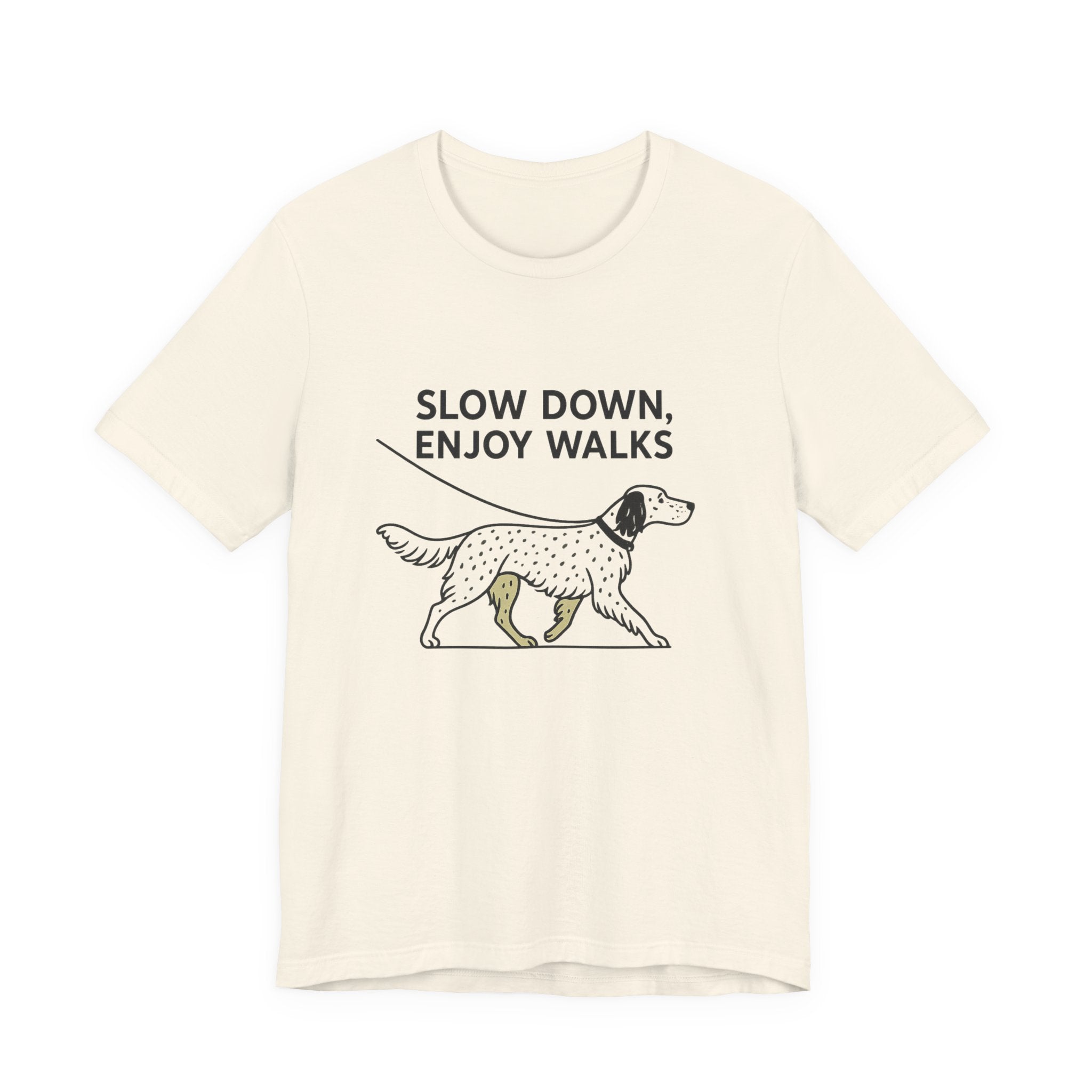 English Setter Slow Down Enjoy Walks Tee