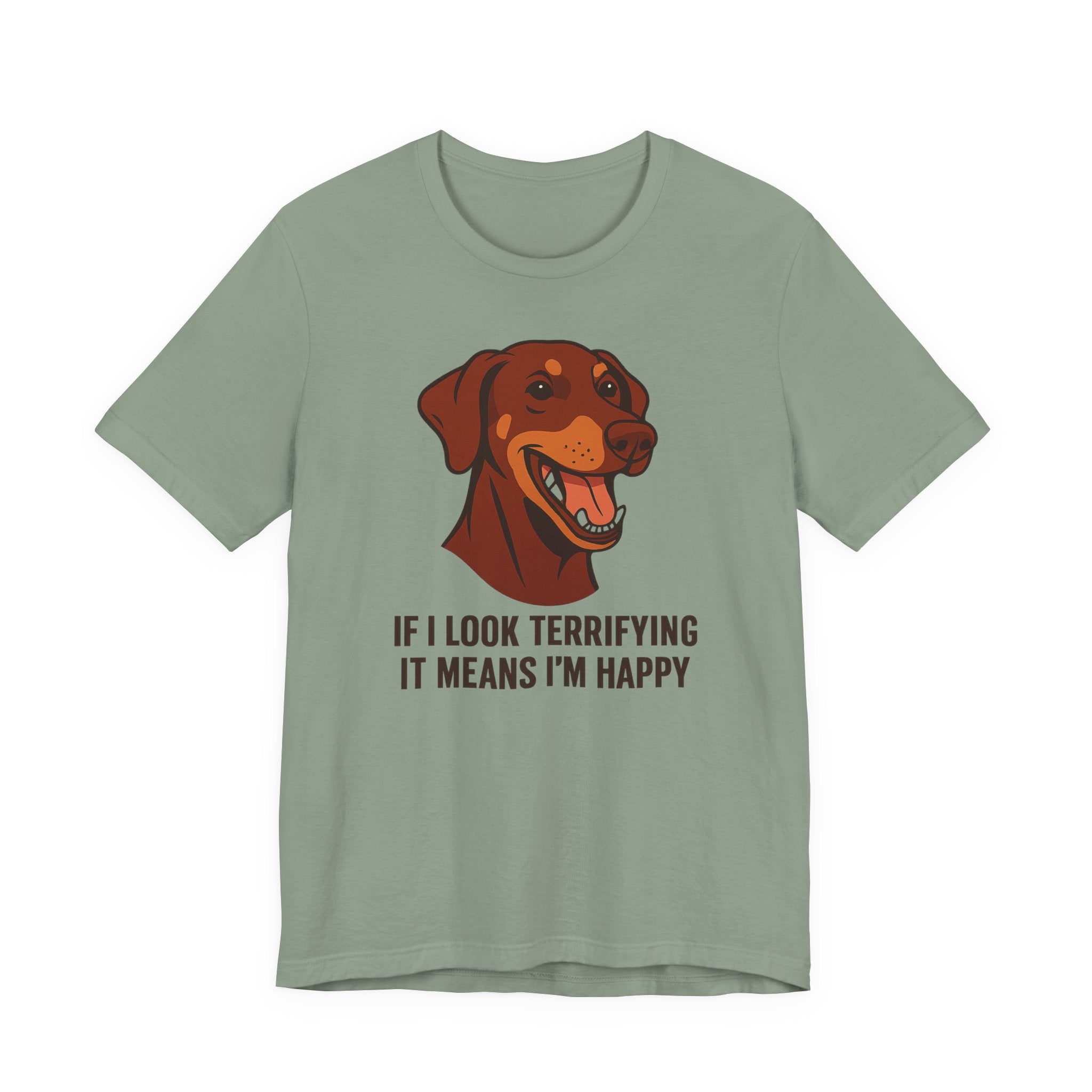 Doberman If I Look Terrifying It Means I'm Happy Tee